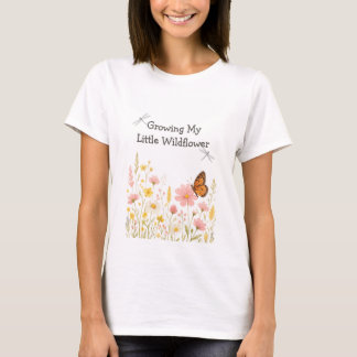 Meine kleine Wildblume für Mami-to-be entwickeln T-Shirt