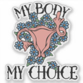 Meine Körperwahl Feminist Pro-choice Aufkleber (Vorderseite)