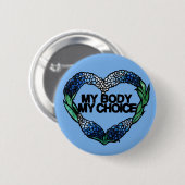 Meine Körperwahl Feminist Pro-choice Button (Vorne & Hinten)
