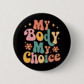 Meine Körperwahl Feminist Pro choice Button (Vorderseite)