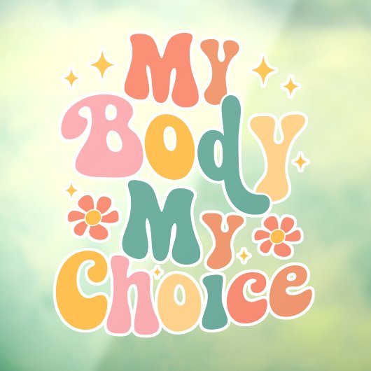 Meine Körperwahl Feminist Pro choice Fensteraufkleber (Blatt 3)