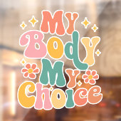 Meine Körperwahl Feminist Pro choice Fensteraufkleber (Blatt 2)