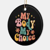 Meine Körperwahl Feminist Pro choice Keramik Ornament (Links)