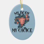 Meine Körperwahl Feminist Pro-choice Keramik Ornament (Hinten)