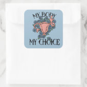 Meine Körperwahl Feminist Pro-choice Quadratischer Aufkleber (Tasche)