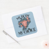 Meine Körperwahl Feminist Pro-choice Quadratischer Aufkleber (Umschlag)