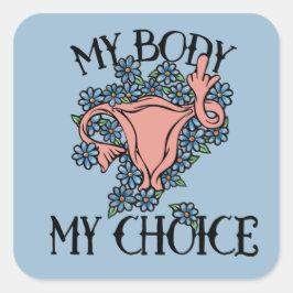 Meine Körperwahl Feminist Pro-choice Quadratischer Aufkleber