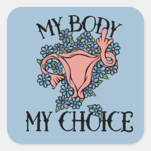 Meine Körperwahl Feminist Pro-choice Quadratischer Aufkleber