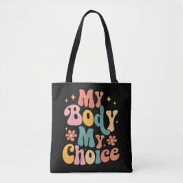 Meine Körperwahl Feminist Pro choice Tasche