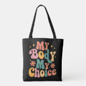 Meine Körperwahl Feminist Pro choice Tasche (Rückseite)