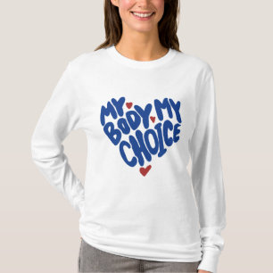 Meine Körperwahl Frauenrechte Niedlich Hea T-Shirt