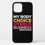Meine Körperwahl Uterus Business Prochoice Feminis Case-Mate iPhone Hülle (Rückseite)