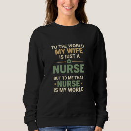 Meine Krankenschwester-Frau ist mein Welt-Ehemanns Sweatshirt