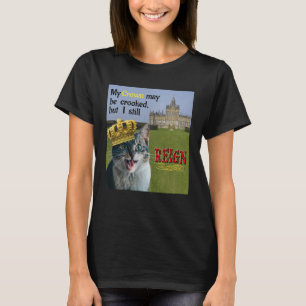 Meine Krone mag krüge sein, aber ich regne immer n T-Shirt