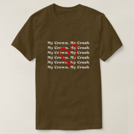 "Meine Krone Mein Schwarm" Valentinstag-Haar Custo T-Shirt