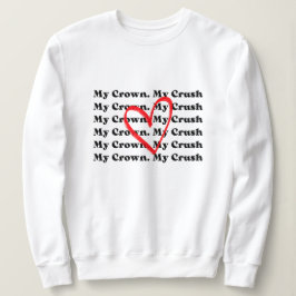 "Meine Krone Mein Schwarm" Valentinstag Sweatshirt