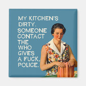 Meine Küche ist schmutzig. Magnet (Vorne)