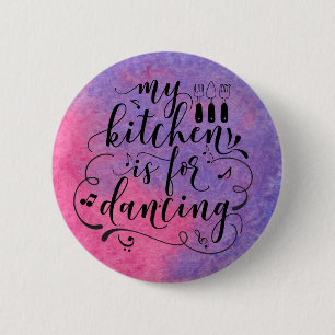 Meine Küche ist zum Tanzen auf Wasserfarbenhinterg Button