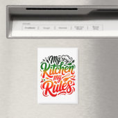 Meine Küche, meine Regeln Magnet (In Situ (Geschirrspüler))