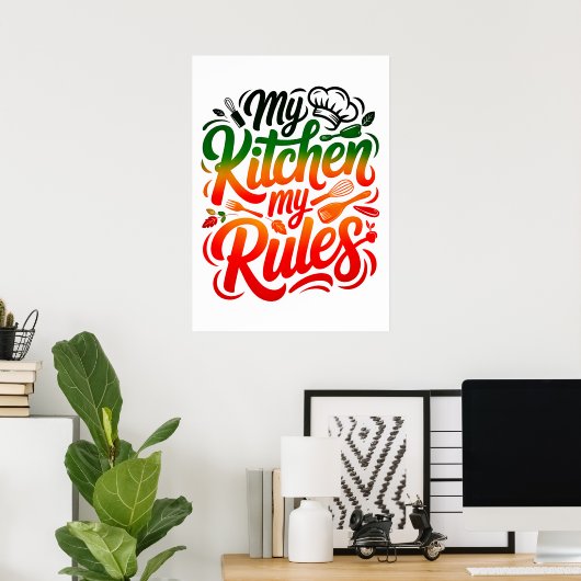 Meine Küche, meine Regeln Poster (Heimbüro)