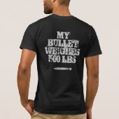 Meine Kugel Weighes 500 lbs T-Shirt (Rückseite)