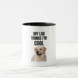 Meine Lab denkt, ich bin cool Lustiger Labrador-Mu Tasse