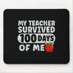 Meine Lehrerin überlebte 100 Tage von mir Schulmäd Mousepad