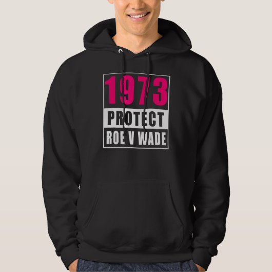 Meine Leiche 1973 Schützen Roe V Wade Feminis Hoodie (Vorderseite)