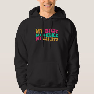 Meine Leiche Meine Wahl meine Rechte Feministin Ro Hoodie