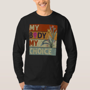 Meine Leiche meine Wahl Weibchen Blumenweibchen T-Shirt