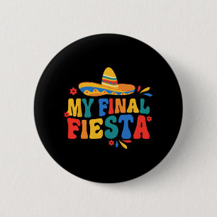 Meine letzte Fiesta Braut Groovy Junggesellinnenab Button
