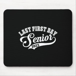 Meine letzte Senior Class 2023 am ersten Tag Mousepad