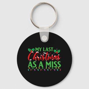 Meine letzten Weihnachten als Miss - Brautparty Br Schlüsselanhänger
