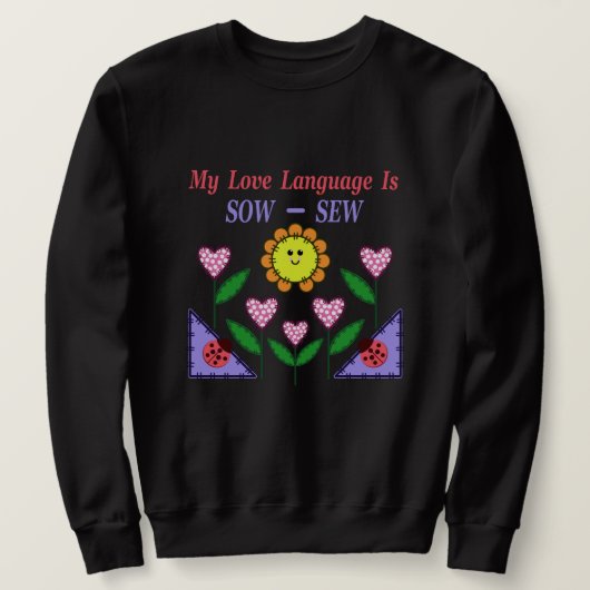 Meine Liebe ist "Sau" - "nähen" Sweatshirt (Design vorne)