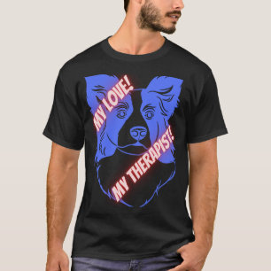 Meine Liebe Mein Therapeut Dog T - Shirt