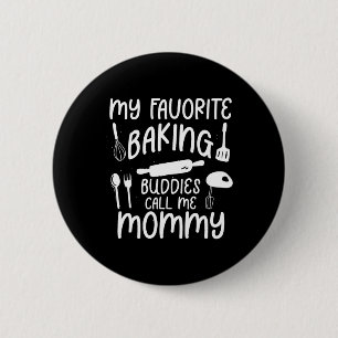 Meine Lieblings-Backbuddies nennen mich Mommy Fami Button