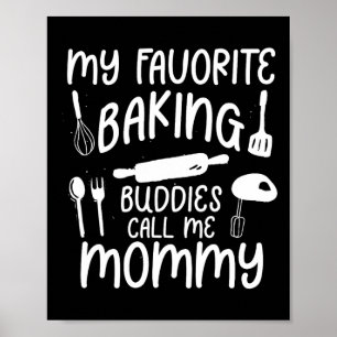 Meine Lieblings-Backbuddies nennen mich Mommy Fami Poster
