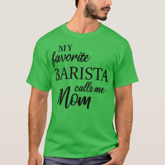 Meine Lieblings-Barista ruft mich Mama 3 an T-Shirt