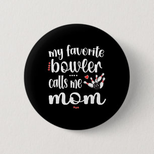 Meine Lieblings-Bowler nennt mich Bowling Mama Bow Button
