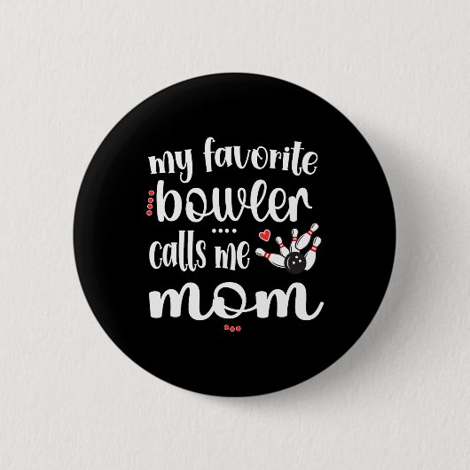 Meine Lieblings-Bowler nennt mich Bowling Mama Bow Button (Vorderseite)