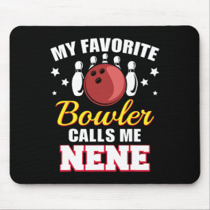 Meine Lieblings-Bowler nennt mich Nene Funny Bowli Mousepad