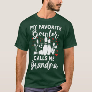 Meine Lieblings-Bowler nennt mich Oma Bowler  T-Shirt