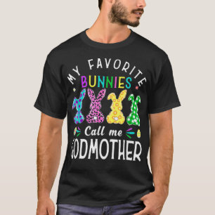 Meine Lieblings-Bunnies nennen mich Godmutter Bunn T-Shirt