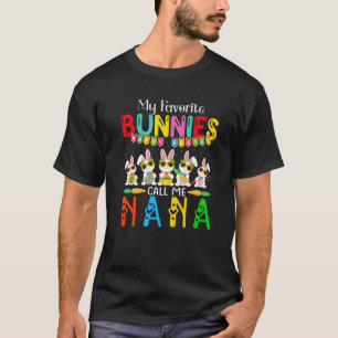 Meine Lieblings-Bunnies nennen mich Nana für Fraue T-Shirt