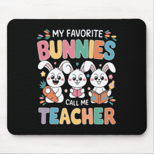 Meine Lieblings-Bunnies nennen mich "Teacher Oster Mousepad