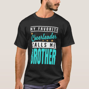 Meine Lieblings-Cheerleader nennt mich Bruder 1 T-Shirt