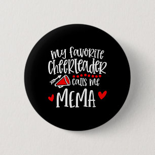 Meine Lieblings-Cheerleaderin nennt mich Mema Lust Button