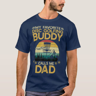 Meine Lieblings-Disk Golfing Buddy nennt mich Vate T-Shirt