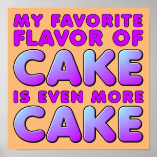 Meine Lieblings-Geschmackssorte von Kuchen Lustige Poster