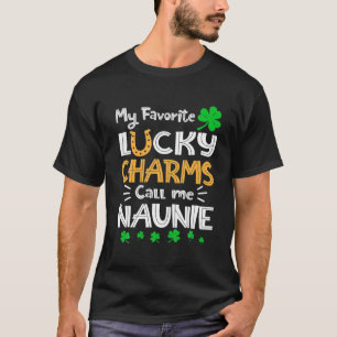 Meine Lieblings-Glücksbringer nennen mich Naunie F T-Shirt